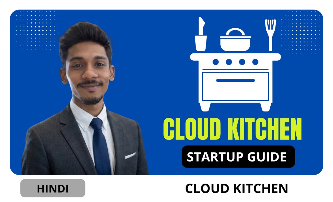 Cloud Kitchen Business - Complete Guide